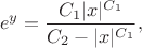 $$e^y=\frac{C_1|x|^{C_1}}{C_2-|x|^{C_1}},$$