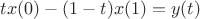 $tx(0)-(1-t)x(1)=y(t)$