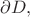 $\partial D,$