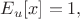 $ E_u[x]=1, $