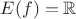 $E(f) = \mathbb{R}$
