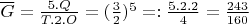$\overline{G}=\frac{5.Q}{T.2.O}=(\frac{3}{2})^5=:\frac{5.2.2}{4}=\frac{243}{160}$