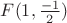 $F(1,\frac{-1}{2})$