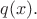 $q(x).$