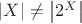$|X|\neq\left|2^X\right|$