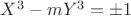 $X^3-mY^3=\pm 1$