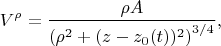 $$
V^{\rho} = \frac{\rho A}{ \left( \rho^2 + (z - z_0(t))^2 \right)^{3/4} },
$$
