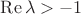 $\mathop{\mathrm{Re}}\lambda>-1$