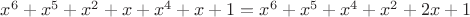 $x^6+x^5+x^2+x+x^4+x+1=x^6+x^5+x^4+x^2+2x+1$