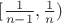 $[\frac 1{n-1},\frac 1n)$
