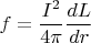 $$f=\frac{I^2}{4\pi}\frac{dL}{dr}$$