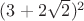$(3+2\sqrt{2})^2$
