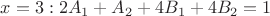 $x=3: 2A_1 + A_2 + 4B_1 + 4B_2 = 1$ $x=3: 2A_1 + A_2 + 4B_1 + 4B_2 = 1$