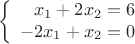 $$\left\{
\begin{array}{rcl}
  x_1 +2x_2= 6\\
  -2x_1 +x_2 = 0\\
\end{array}
\right.$$