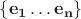 $ \{ \mathbf {e_1 \dots e_n} \}$