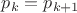 ${p_k} = {p_{k + 1}}$