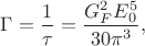 $\Gamma=\dfrac{1}{\tau}=\dfrac{G_F^2E_0^5}{30\pi^3},$