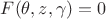 $F(\theta,z,\gamma)=0$
