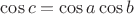 $\cos c = \cos a \cos b$