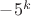 $-5^k$