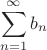 $$\sum\limits_{n=1}^{\infty}b_n$$