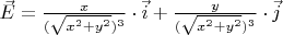 $\vec{E}=\frac{x}{(\sqrt{x^2+y^2})^3}\cdot \vec{i} + \frac{y}{(\sqrt{x^2+y^2})^3}\cdot \vec{j}$