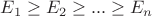 $E_1\ge E_2\ge ...\ge E_n$