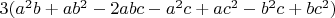 $3(a^2b+ ab^2-2abc - a^2c+ac^2-b^2c+bc^2)$
