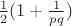 $\frac{1}{2} (1+\frac{1}{pq})$