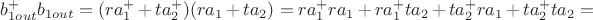 $b^{+}_{1out} b_{1out} = (r a^{+}_{1} + t a^{+}_{2})(r a_{1} + t a_{2}) = r a^{+}_{1} r a_{1} + r a^{+}_{1} t a_{2} +  t a^{+}_{2} r a_{1}  + t a^{+}_{2} t a_{2}  = $
