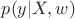 $p(y | X,w)$