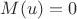 $M(u)=0 $