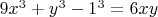 $9{{x}^{3}}+{{y}^{3}}-{{1}^{3}}=6xy$