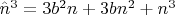 $\hat{n}^3 = 3b^2n + 3bn^2 + n^3$