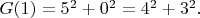 $G(1)=5^2+0^2=4^2+3^2.$
