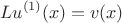 $$ L u^{(1)}(x) = v(x) $$