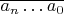 $\overline{a_n\dots a_0}$