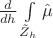 $\frac{{d}}{{d} h} \int\limits_{\tilde Z_h} \hat \mu$