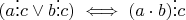 $(a \vdots c \vee b \vdots c) \iff (a \cdot b) \vdots c$