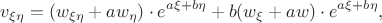 $$
\displaystyle{v_{\xi\eta}=(w_{\xi\eta}+aw_{\eta})\cdot e^{a\xi+b\eta}+b(w_{\xi}+aw)\cdot e^{a\xi+b\eta},}
$$