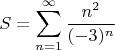 $$S=\sum_{n=1}^\infty \frac {n^2}{(-3)^n}$$