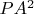 $PA^2$