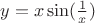 $y=x\sin(\frac{1}{x})$