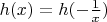 $h(x)=h(-\frac{1}{x})$