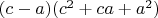 $(c-a)(c^2+ca+a^2)$