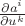 $\frac{\partial a^i}{\partial u^k}$