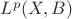 $L^p(X,B)$