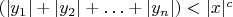 $(|y _1|+|y_2|+ \ldots +|y_n| ) < |x|^c$