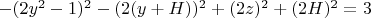 $-(2 y^2 - 1)^2 - (2 (y + H))^2 + (2 z)^2 + (2 H)^2 = 3$