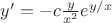 $y' = -c \frac{y}{x^2}e^{y/x}$